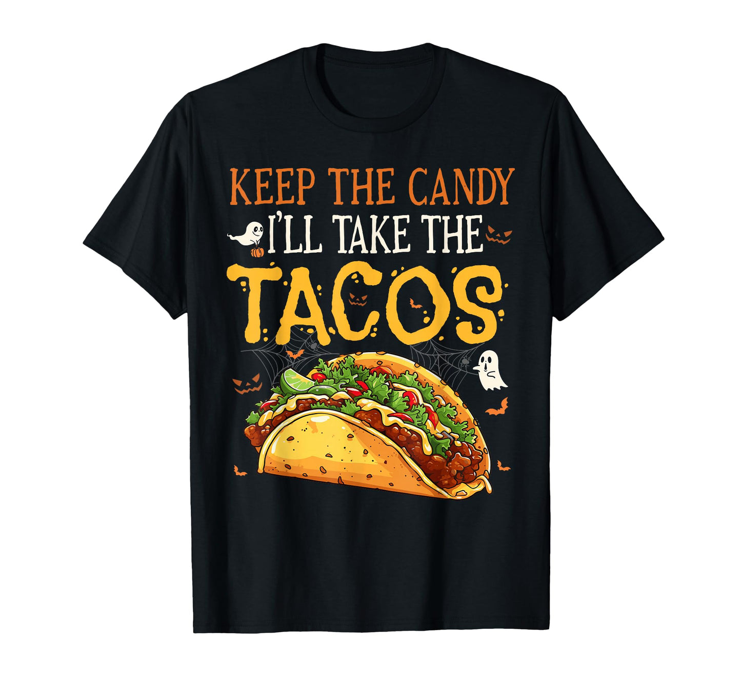 Funny Keep The Candy Ill Take The Tacos Halloween Taco Lover T-Shirt