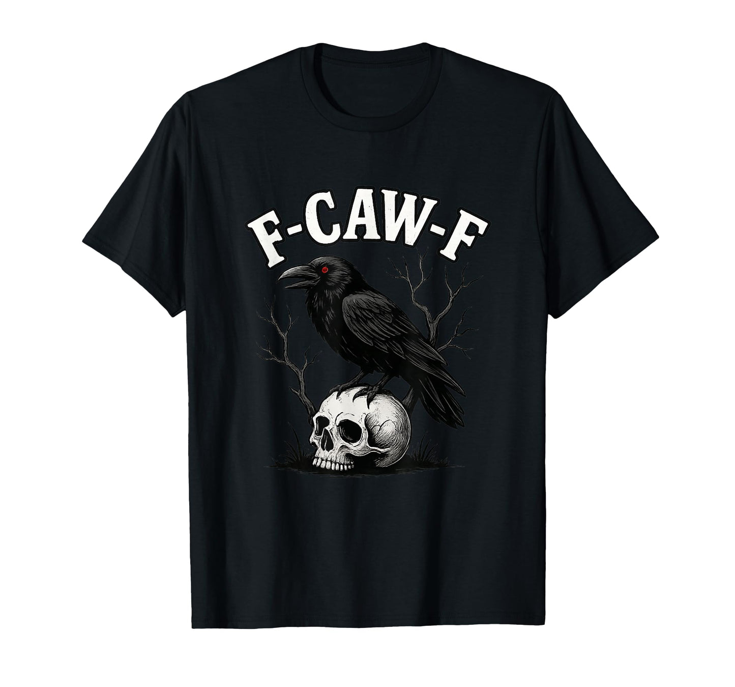 Black Crow, F-Caw-F Funny Black Bird T-Shirt