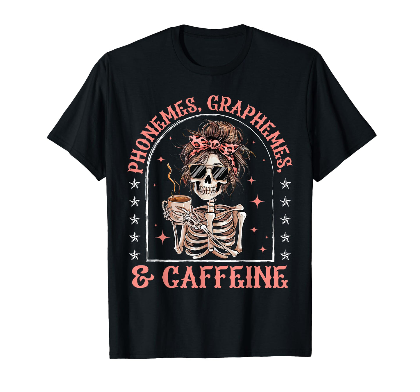 Phonemes Graphemes and Caffeine Funny Skeleton Halloween T-Shirt