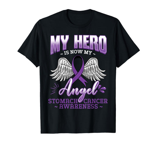 My Hero Is Now My Angel Stomach Cancer Carcinoma Gift Idea T-Shirt