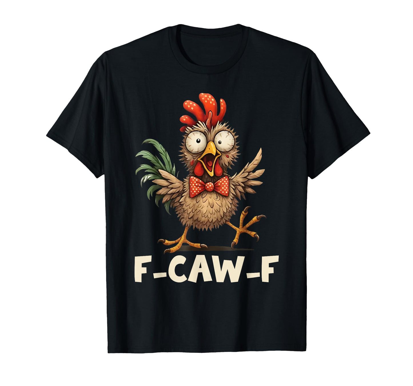 Funny F-CAW-F Chicken Tired Rooster Meme T-Shirt