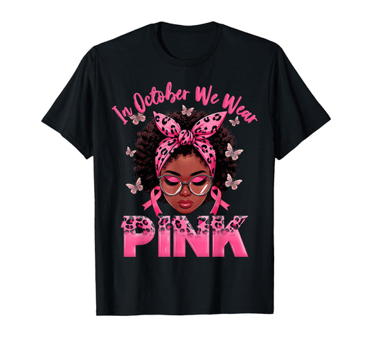 in October We Wear Pink Black Women Breast Cancer Awareness T-Shirt