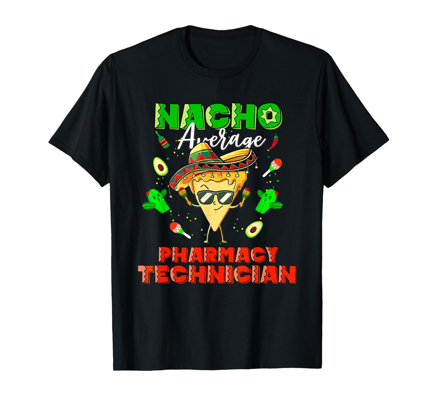 Mexican Nacho Average Pharmacy Technician T-Shirt