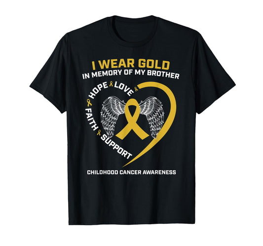 I Wear Gold In Memory Of Brother Childhood Cancer Awareness T-Shirt