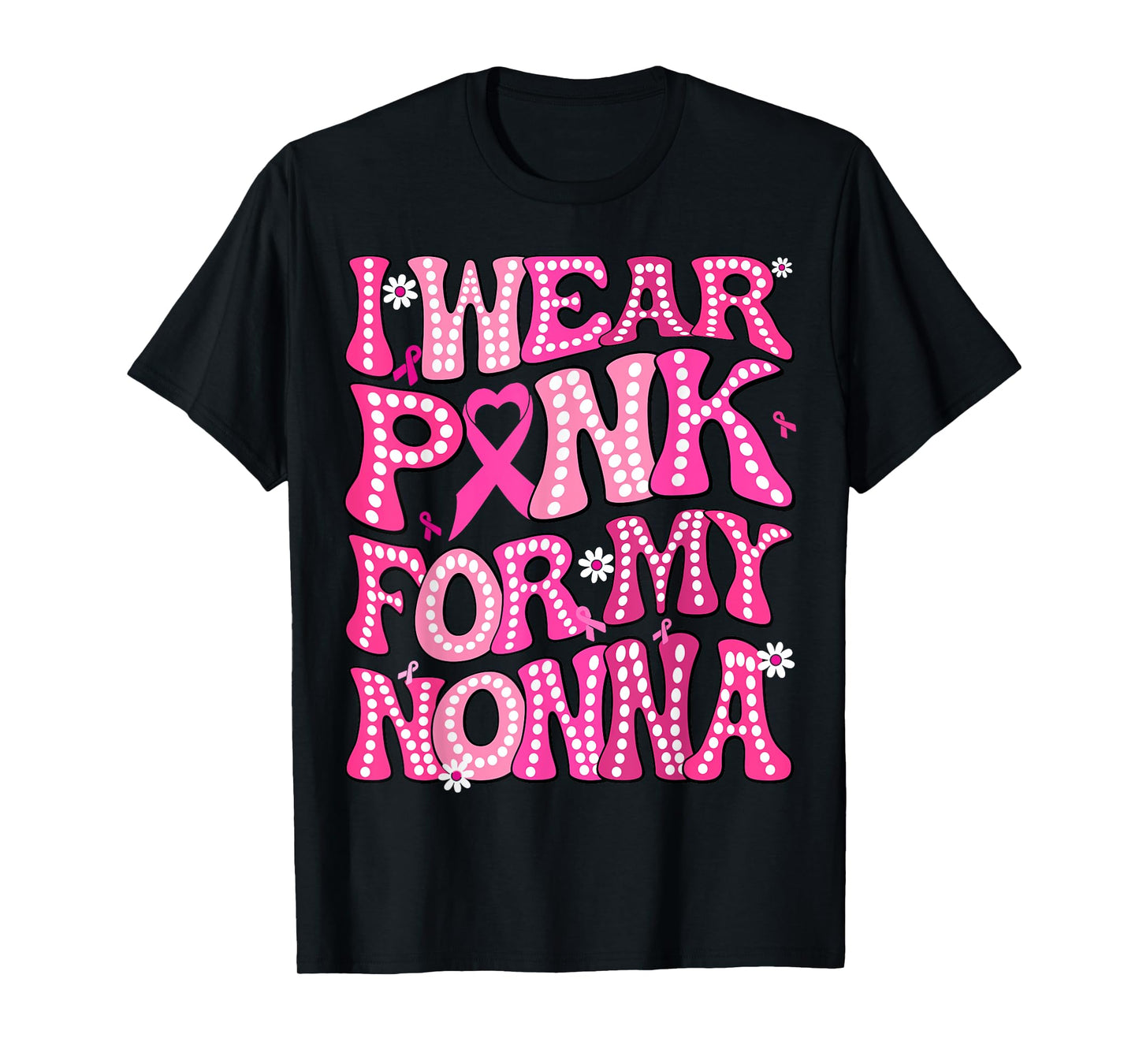 I Wear Pink For My Nonna Fight Breast Cancer Awareness T-Shirt