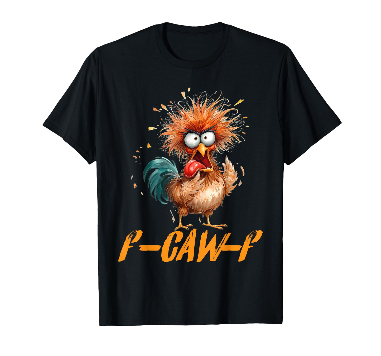 F-Caw-F Funny Chicken Humor F-Caw-F Quote Rooster Meme T-Shirt