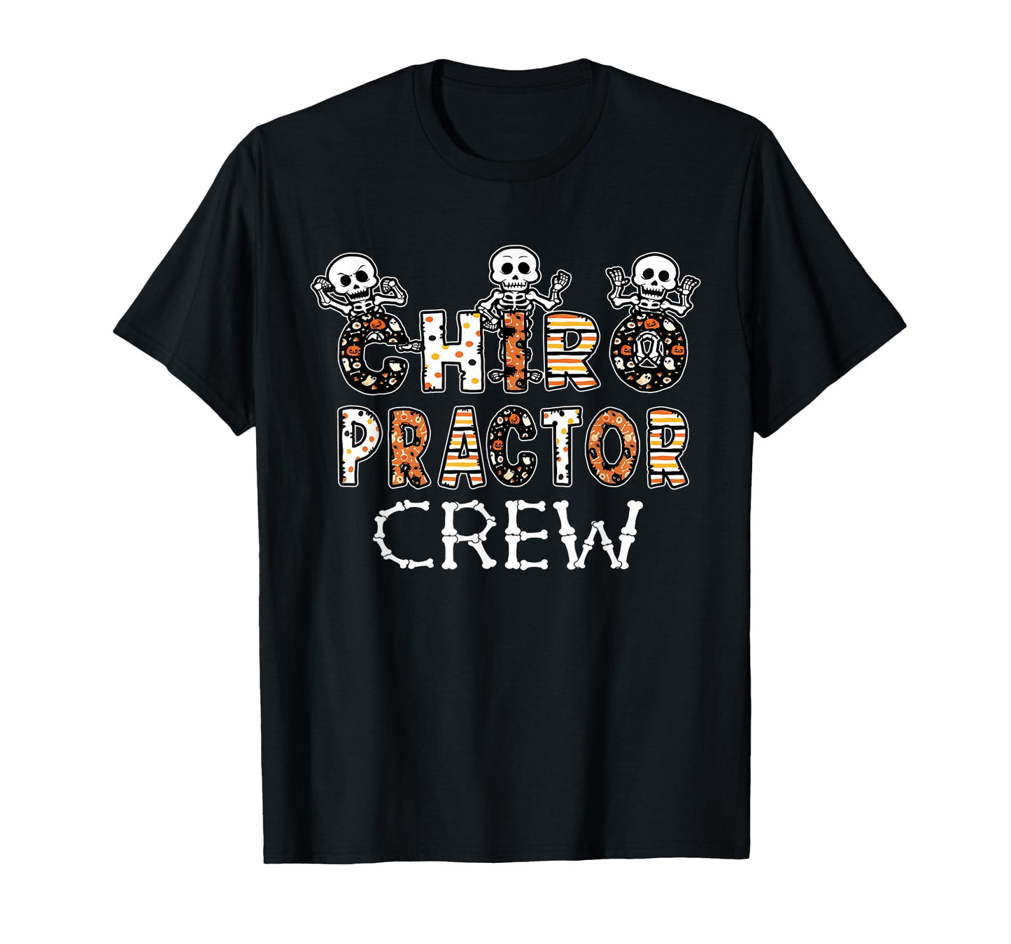 Funny Skeleton Chiropractor Crew Halloween Chiropractic T-Shirt