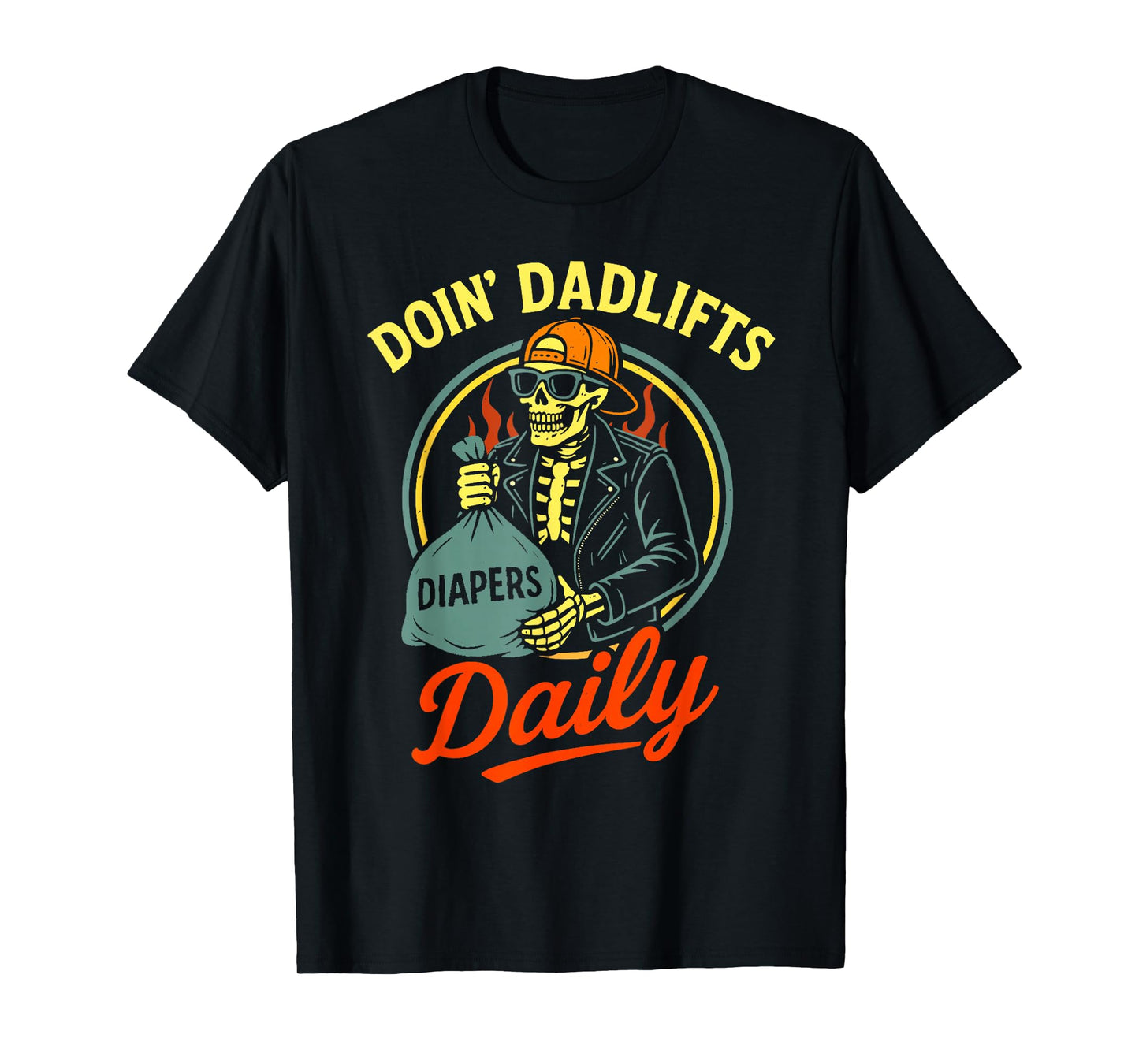 New Dad Doin' Dadlifts Daily Funny Fathers Day Skeleton Gym T-Shirt