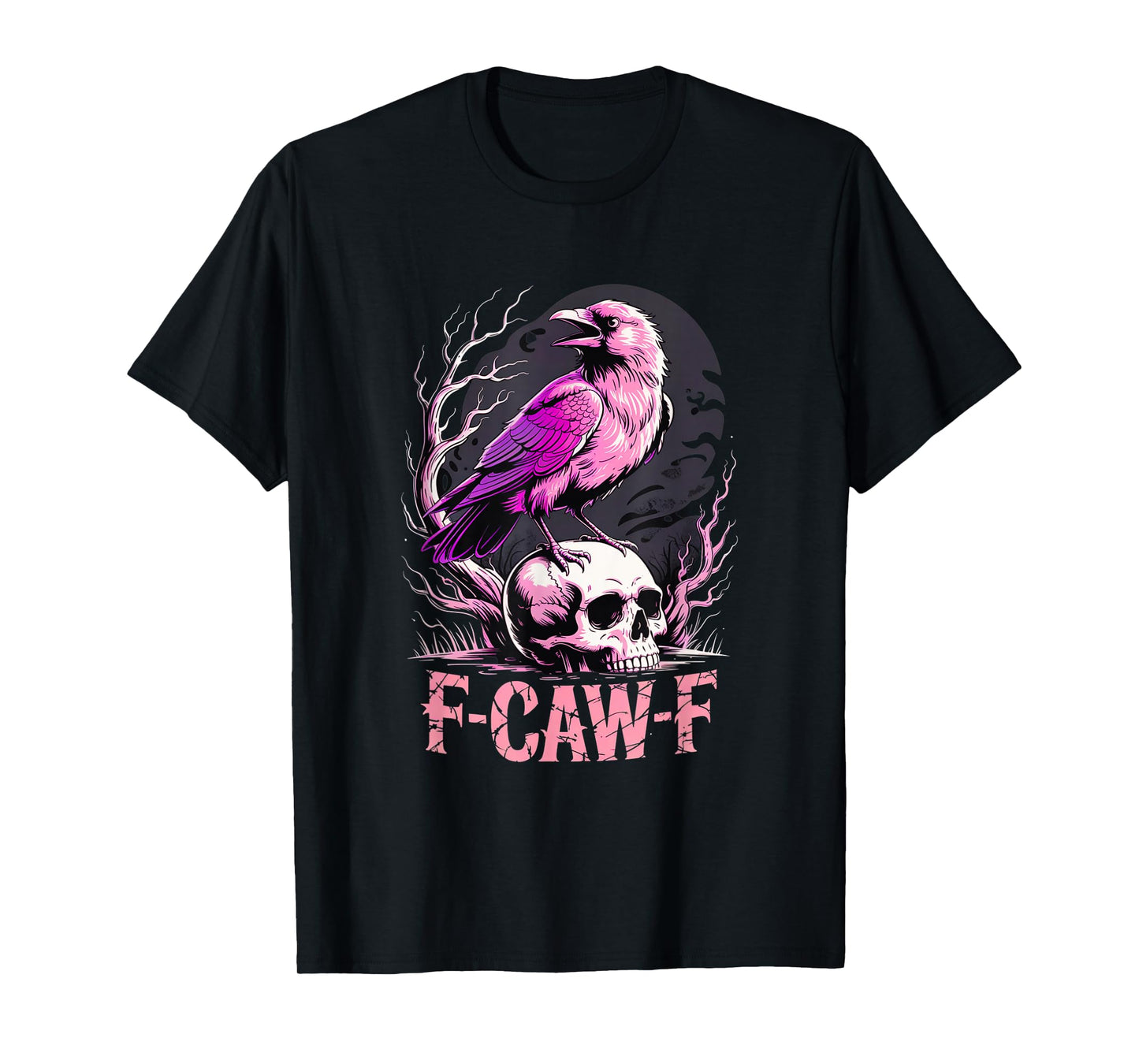 F-Caw-F Pink Crow FCAWF Pun Funny Bird Cawing for Men Women T-Shirt