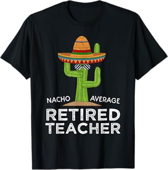 Fun Teaching Retirement Humor Saying | Funny Retired Teacher T-Shirt