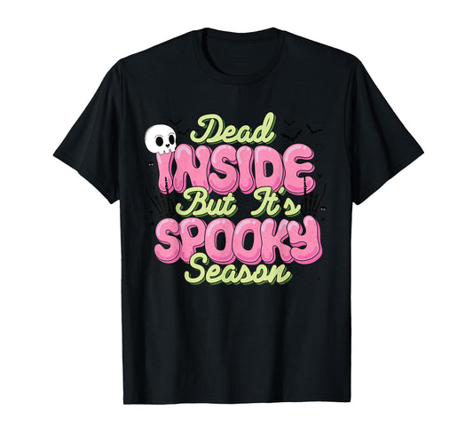 Dead Inside But It’s Spooky Season Funny Halloween Skeleton T-Shirt