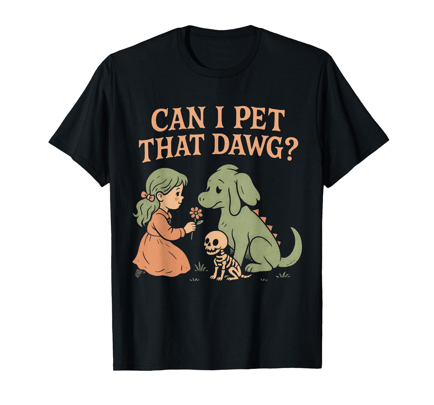 Can I Pet That Dawg Funny Cute Dog Lover Design T-Shirt