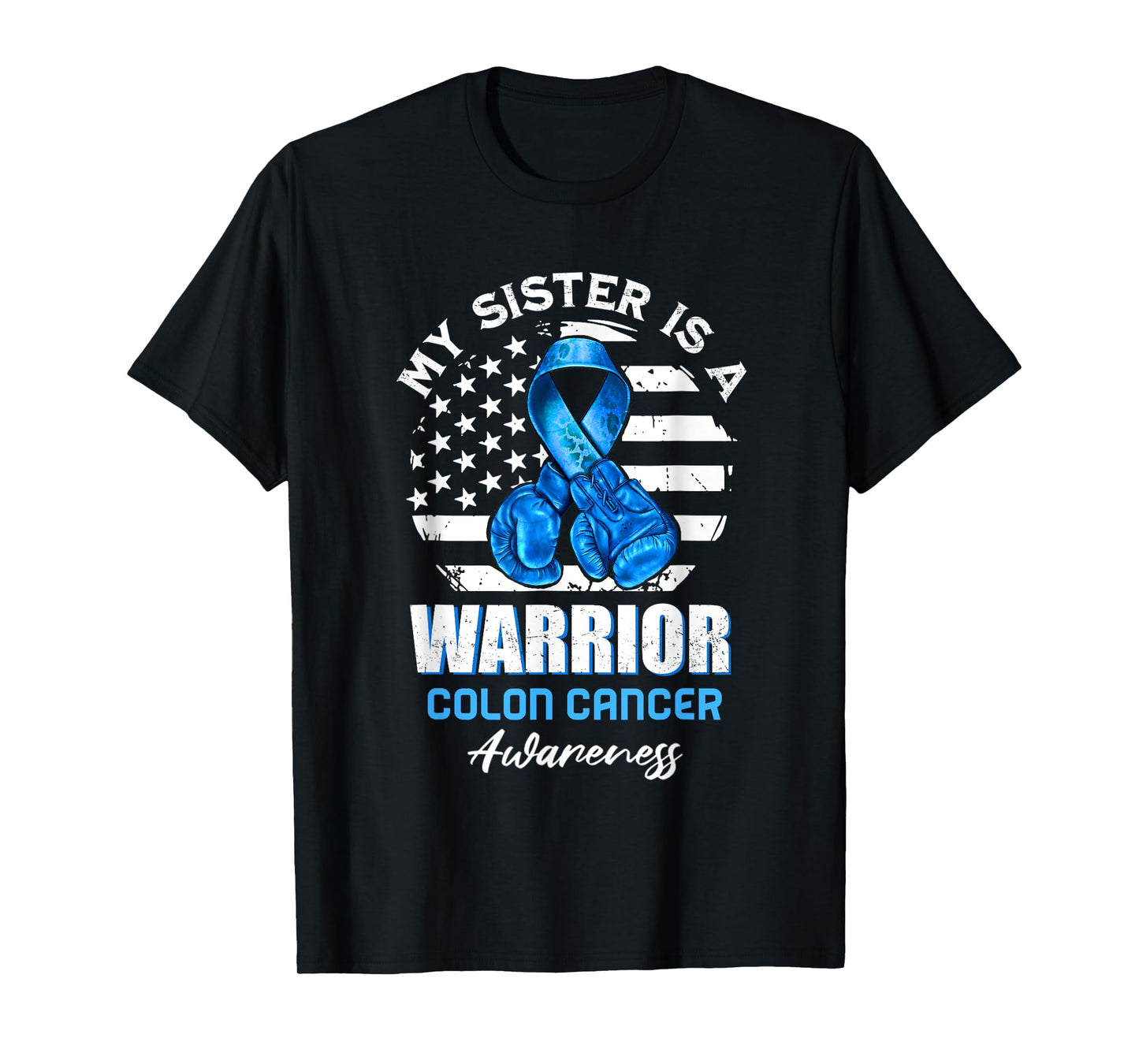 My Sister Is A Warrior Colorectal Cancer Awareness T-Shirt