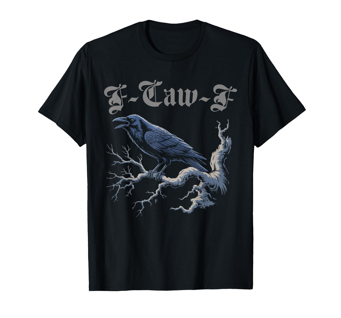 Black Crow, F-Caw-F Funny Black Bird Moon Gothic Adult Humor T-Shirt