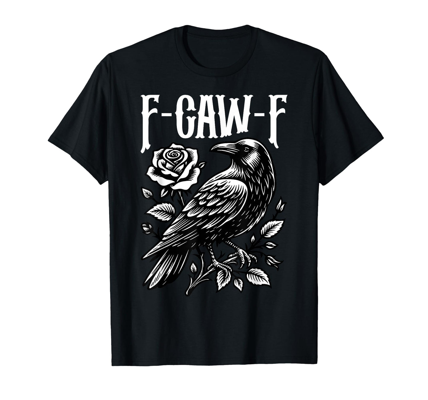 Halloween F Caw F Black Bird F-Caw-F Crow Women Men T-Shirt