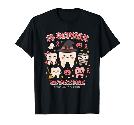 Dental Breast Cancer Awareness in October We Wear Pink T-Shirt
