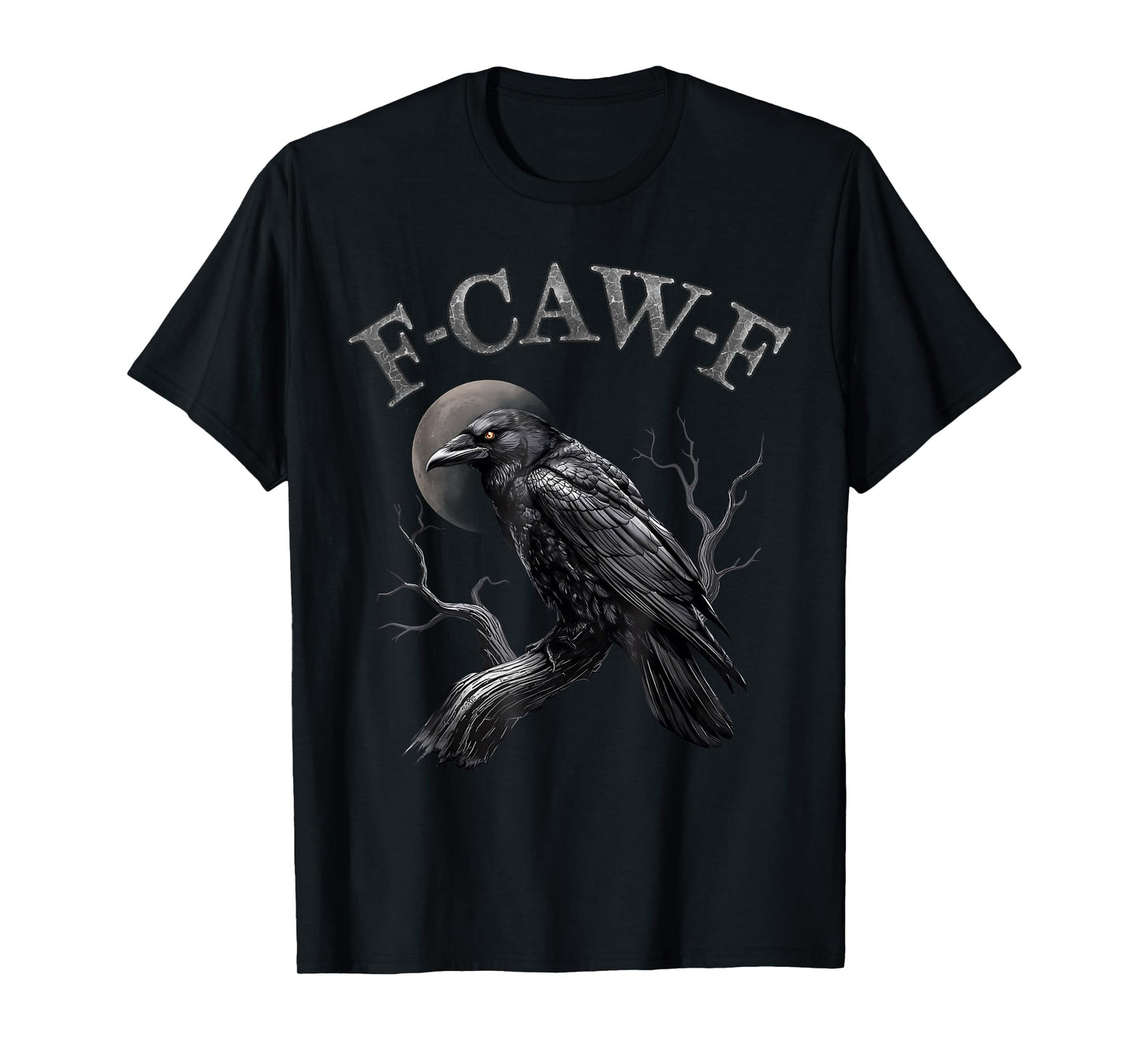 Black Crow F-Caw-F Funny Black Bird FCAWF T-Shirt