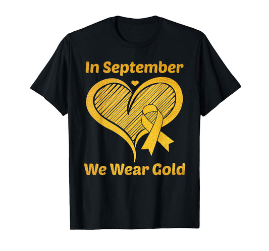 Heart In September We Wear Gold Childhood Cancer Awareness T-Shirt