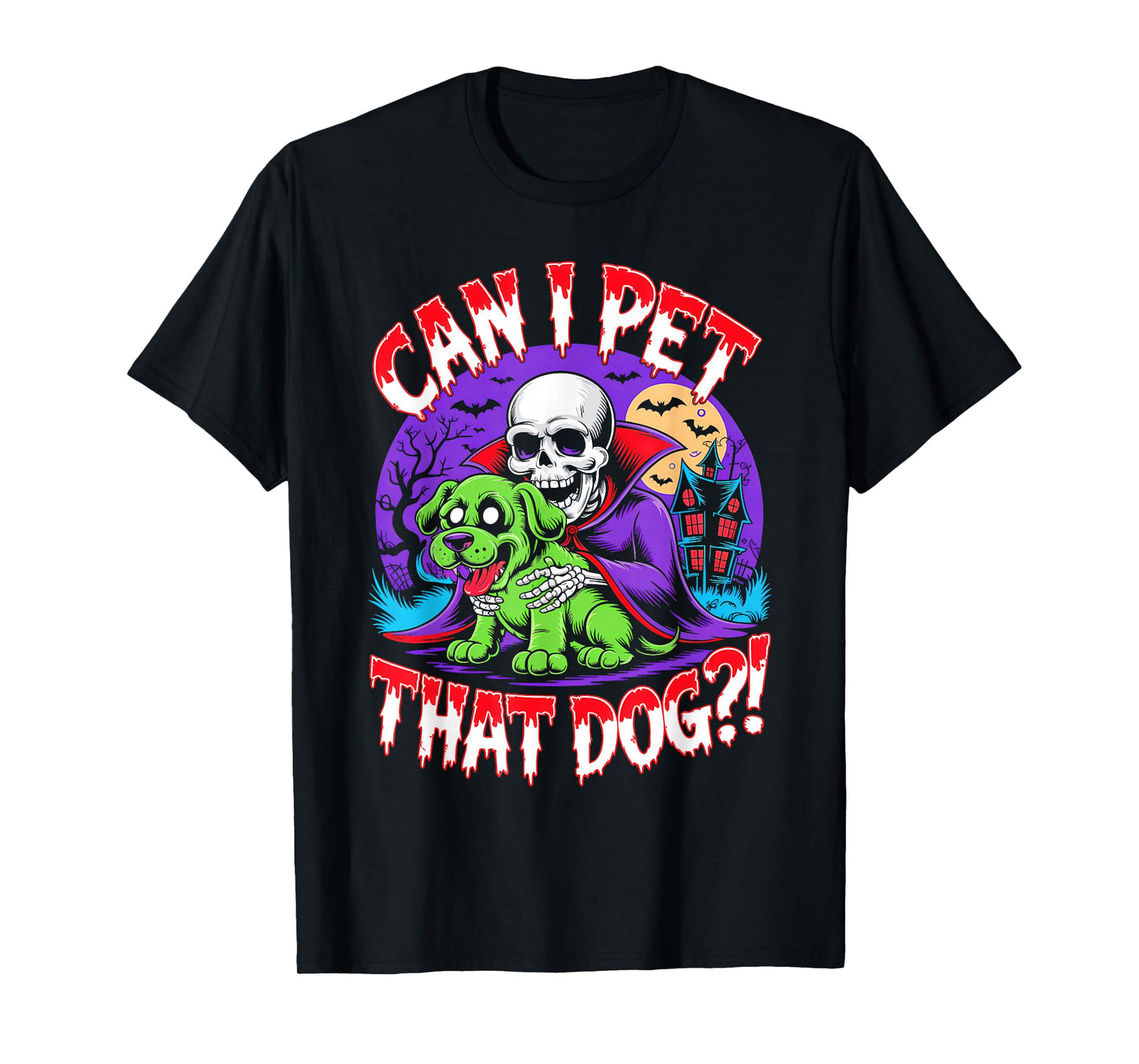 Can I Pet That Dog?! Funny Skeleton Halloween Bootleg T-Shirt