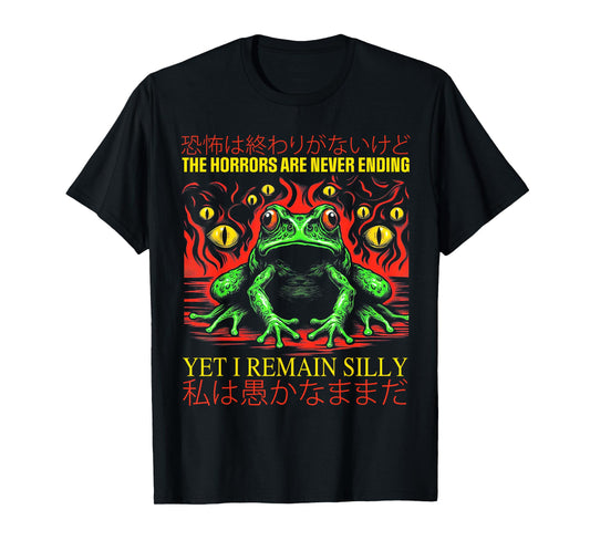 Horrors Are Never Ending Yet I Remain Silly Japanese Frog T-Shirt