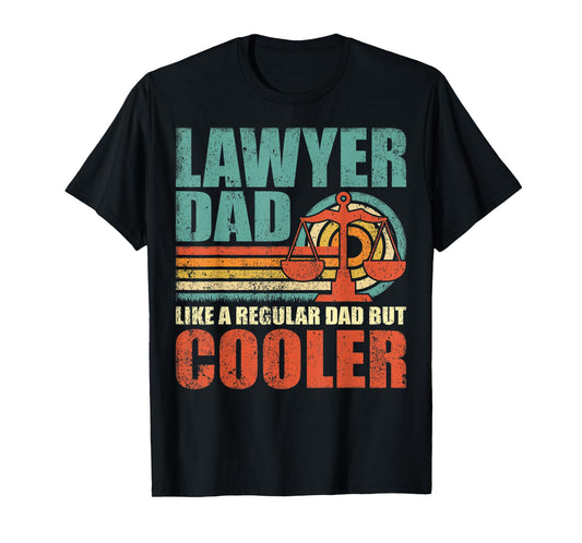 Mens Funny Lawyer Dad Like A Regular Dad But Cooler Father's Day T-Shirt