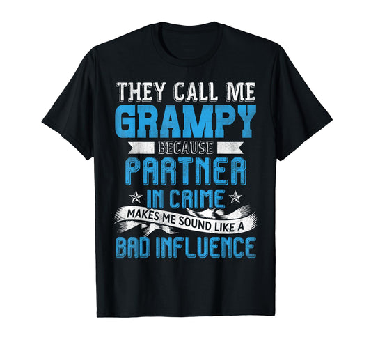 They Call Me Grampy Because Partner In Crime T-Shirt