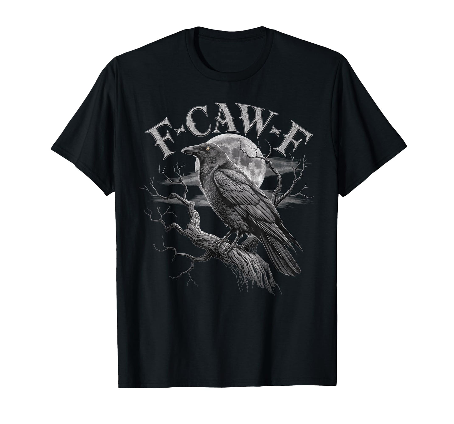 Black Crow, F-Caw-F Funny Black Bird Funny F CAW F Crow T-Shirt