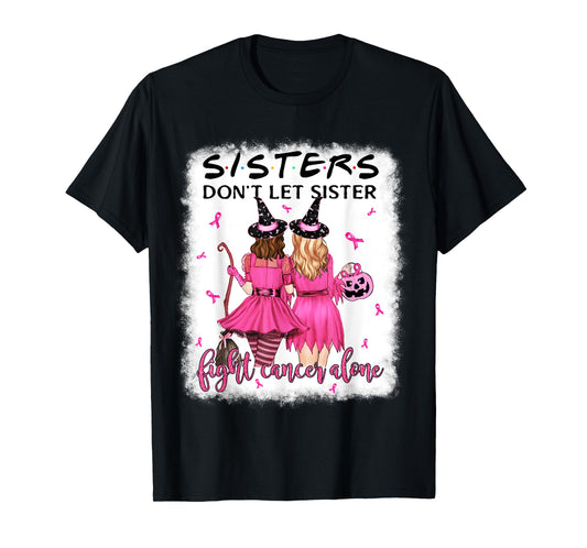 Don't Let Sister Fight Breast Cancer Alone Pink Ribbon Witch T-Shirt