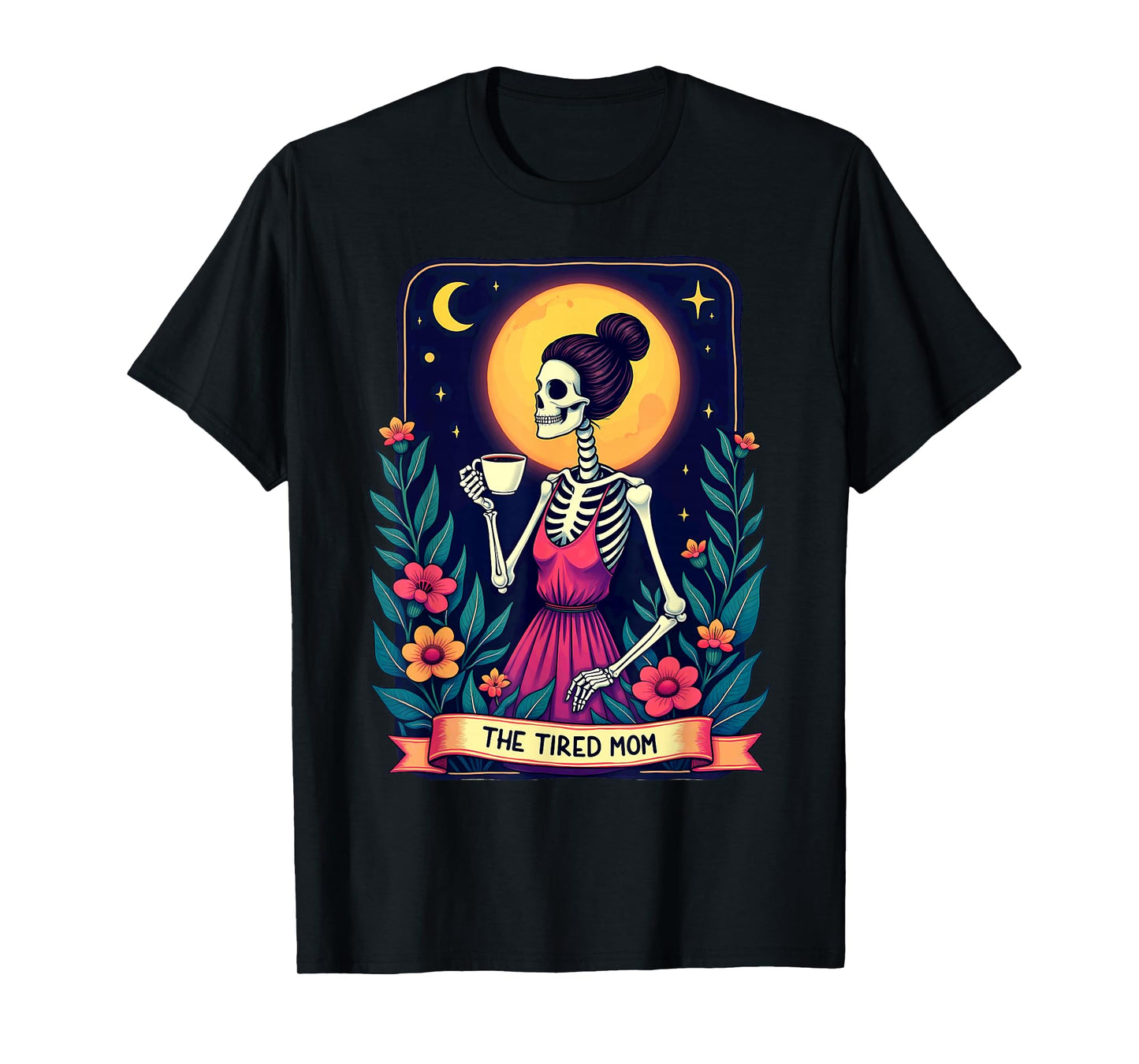 Gothic Tarot Card Skeleton Coffee The Tired Mom T-Shirt