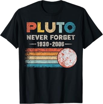 Never Forget Pluto Shirt Vintage Retro Funny Space Science T-Shirt
