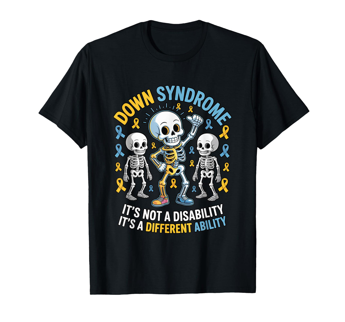 Down Syndrome Different Ability Skeleton Message T-Shirt