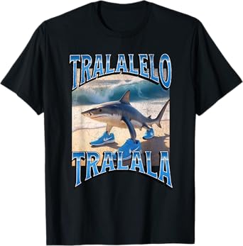 Tralalelo Tralala Funny Shark Italian Brainrot Meme Graphic T-Shirt