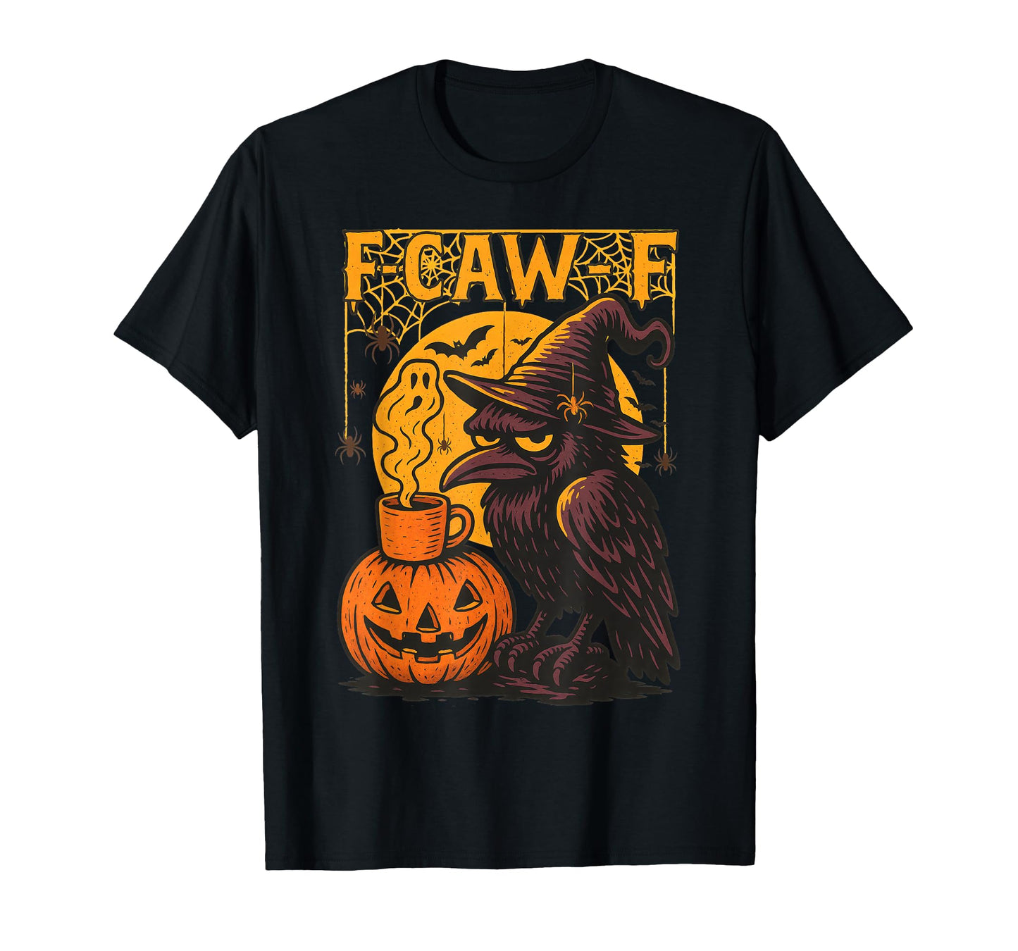 Funny Raven Black Crow Spooky Halloween Season Vibes F-Caw-F T-Shirt