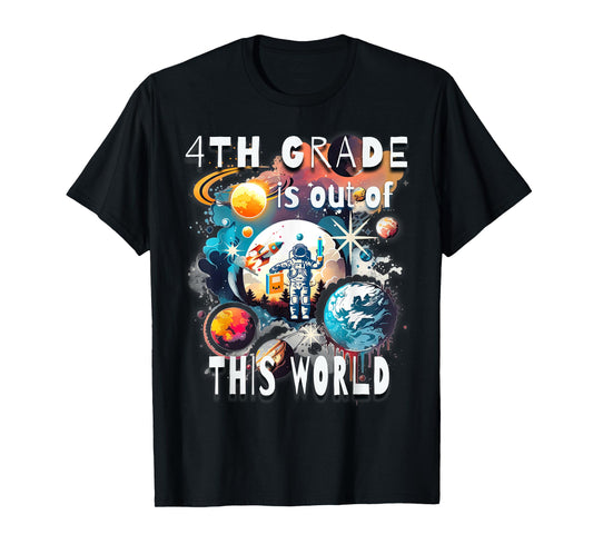 4th Grade Is Out Of This World Back To School Astronaut T-Shirt
