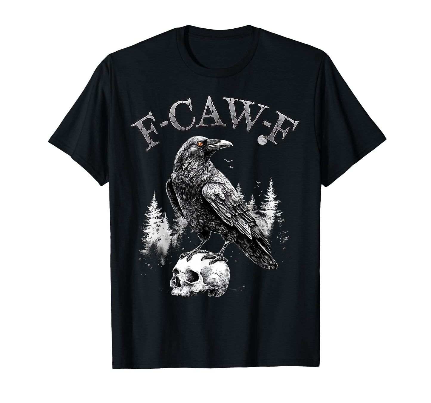 F-Caw-F Funny Crow Humor Quote Meme T-Shirt