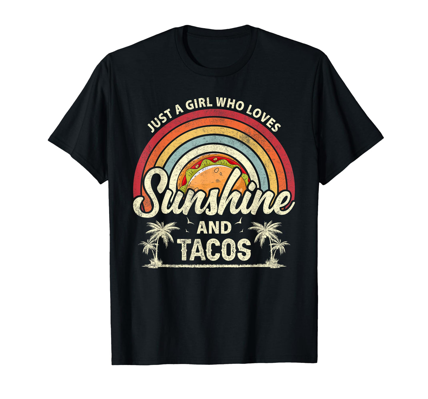 Just A Girl Who Loves Sunshine And Tacos T-Shirt