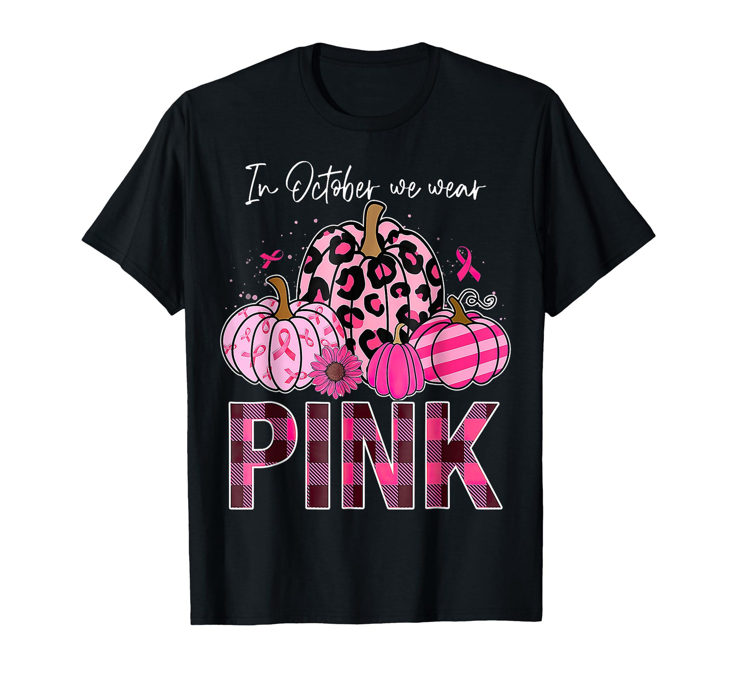 In October We Wear Pink Pumpkin Breast Cancer Awareness T-Shirt