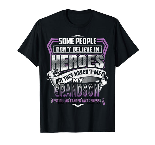 My Grandson Is My Hero Testicular Cancer awareness T-Shirt