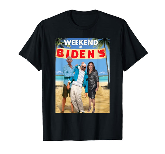 Weekend At Biden's Shirt, Weekend At Biden's T-Shirt
