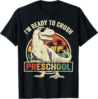 I'm Ready To Crush Preschool Dinosaur T Rex Back To School T-Shirt