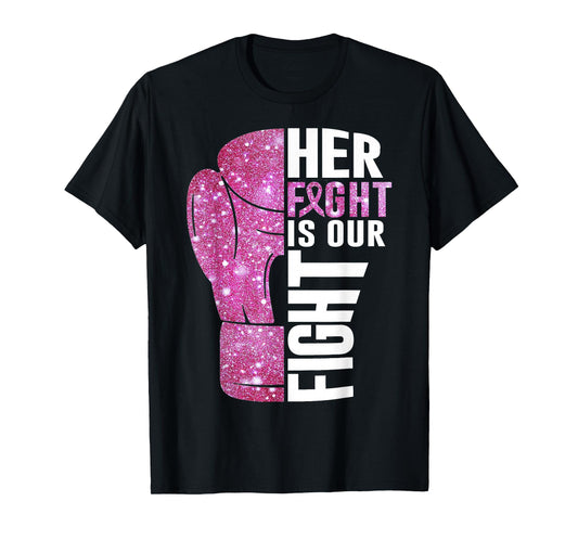 Her Fight Is Our Fight Boxing Glove Breast Cancer Awareness T-Shirt
