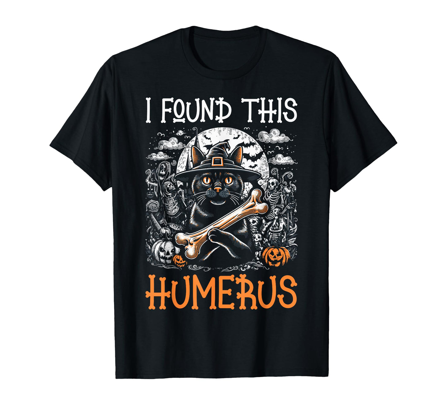 I Found This Humerus - Funny Cat Halloween T-Shirt