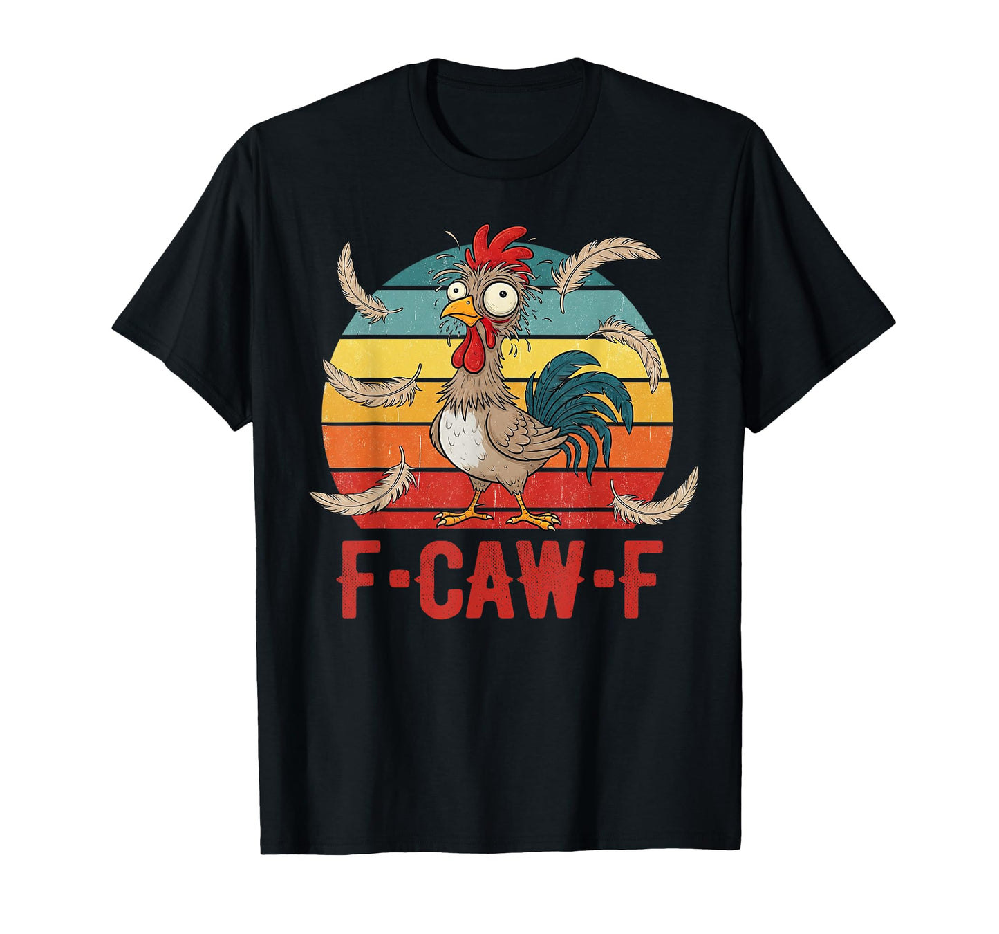 Funny F-Caw-F Chicken Rooster Pun Meme Dark Humor Sunset T-Shirt