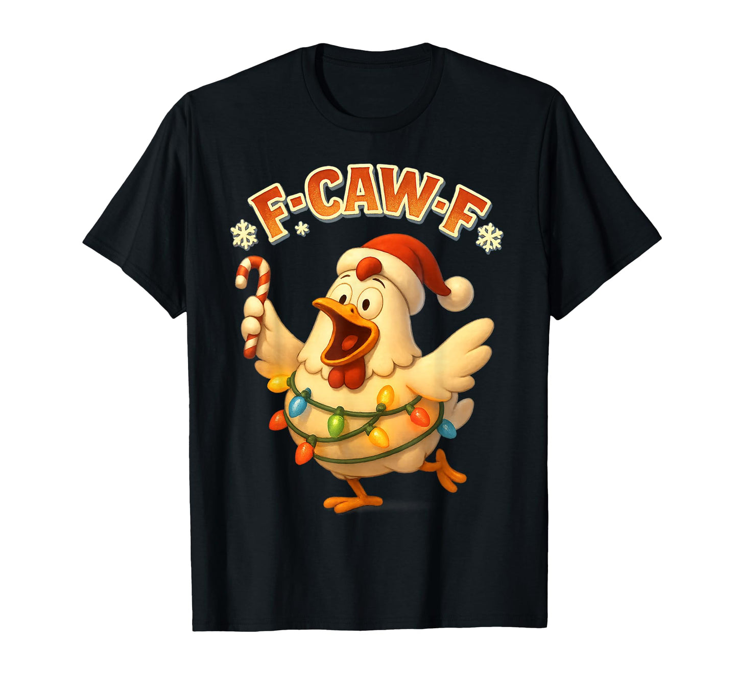 F-CAW-F Chicken Funny Sarcasm Irony Christmas F-CAW-F T-Shirt