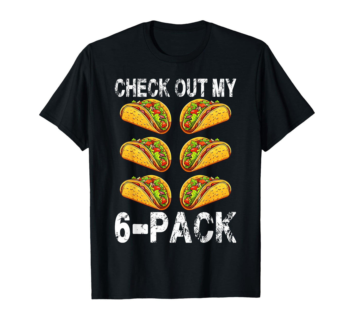 Funny Check out My Six 6 Pack with Tacos for Cinco De Mayo T-Shirt
