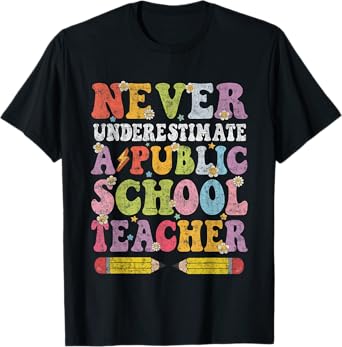 Cute Groovy Never Underestimate a Public School Teacher T-Shirt