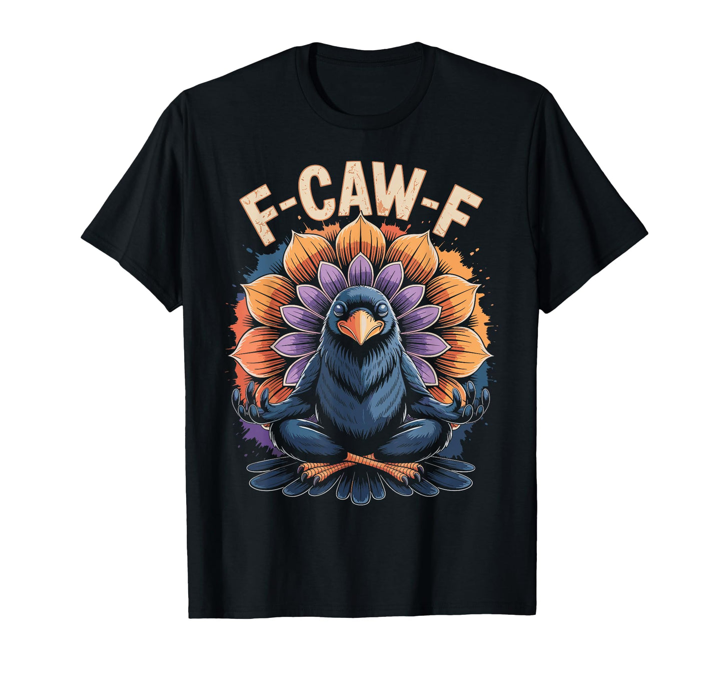 Zen Crow F Caw F Raven Fcawf Funny Meditation Yoga Fawk Off T-Shirt