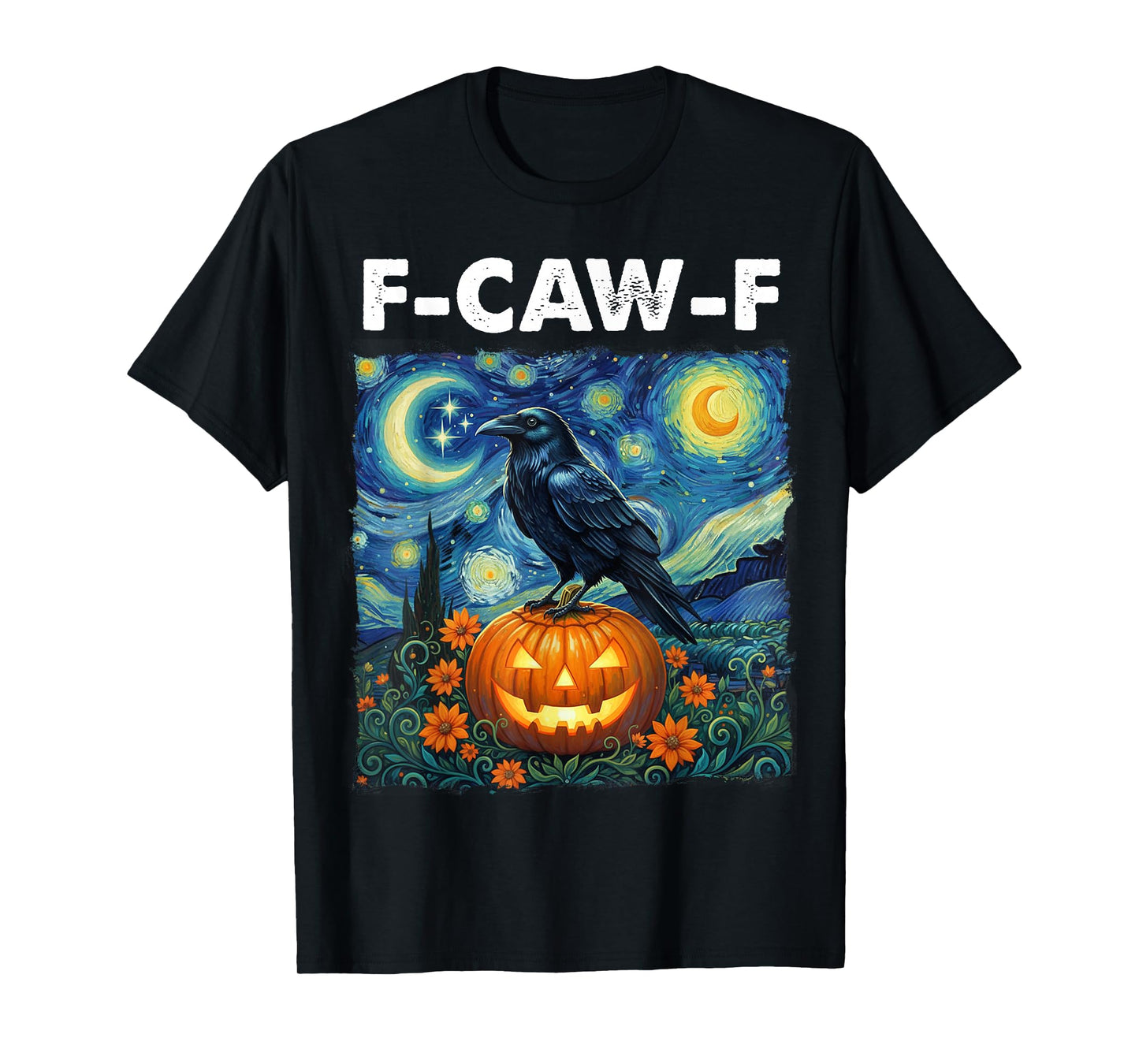 Halloween F-Caw-F Funny Black Bird Starry Night Spooky FcawF T-Shirt