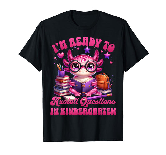 Cute 1st Day Of Kindergarten Axolotl Back to School Girls T-Shirt