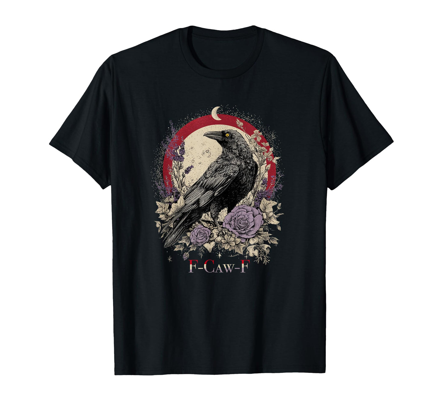 Funny Raven Bird Saying Graphic Floral Crow Women Men T-Shirt